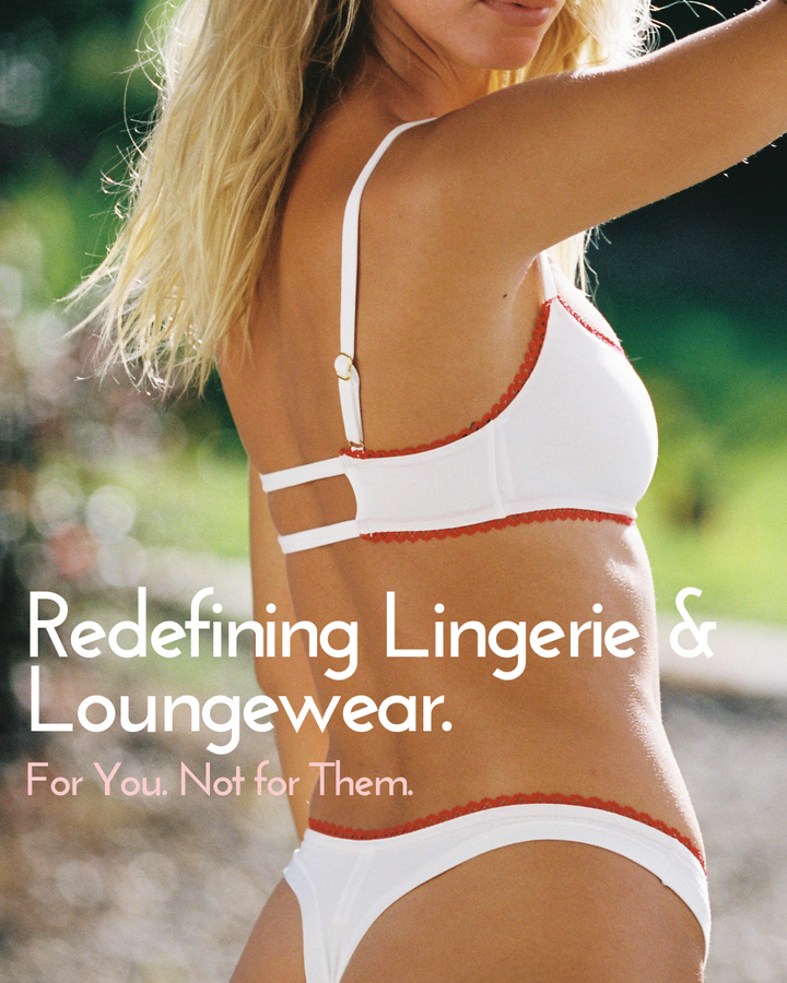 Redefining Lingerie &amp; Loungewear